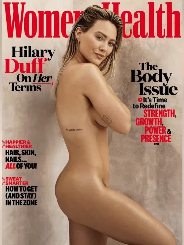 Hilary Duff Poses NUDE for Women’s Health magazine Photo Shoot!